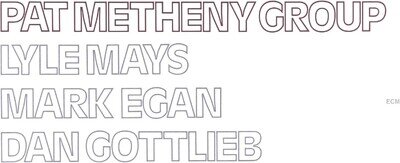 Pat Metheny Group - Pat Metheny Group (Vinyl LP 2015, Reissue ECM 1114)