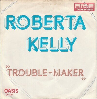 Roberta Kelly - Trouble-Maker / The Family (7", Single)