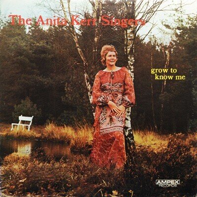 The Anita Kerr Singers - Grow To Know Me (LP, Album)