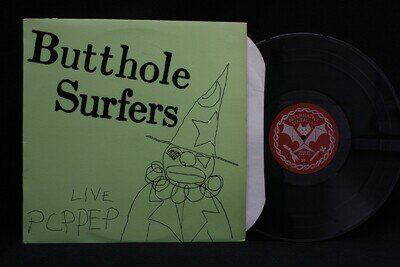 Butthole Surfers - Live PCPPEP (1984.U.S.) Vinyl.Record.LP