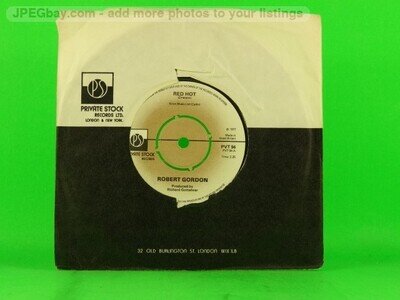 ROBERT GORDON RED HOT (148) 2 Track 7" Single including Company Sleeve PRIVATE S