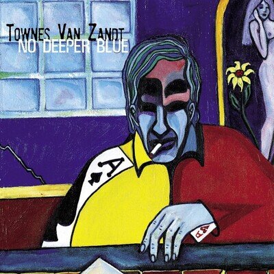 Townes Van Zandt No Deeper Blue (Vinyl) 12" Album