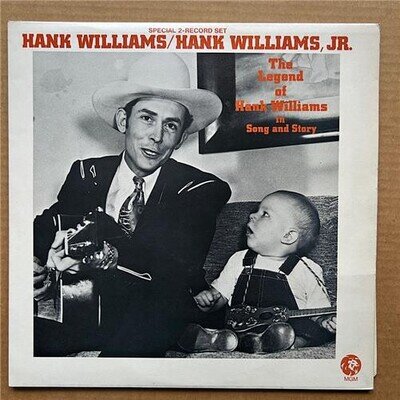 HANK WILLIAMS/HANK WILLIAMS JR THE LEGEND OF IN SONG AND STORY LP 1973 double