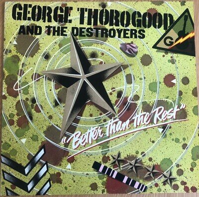 George Thorogood and the Destroyers. Better Than the Rest Vinyl LP. MCA–3091