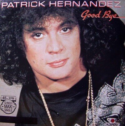 Patrick Hernandez - Good Bye (12", Maxi)