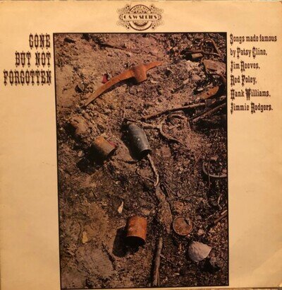 Gone But Not Forgotten - Songs Made Famous By Patsy Cline, Jim Reeves, Red Foley