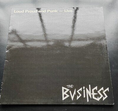 The Business-Loud Proud and Punk. Syndicate Original LP. Oi/Punk/Skinhead.