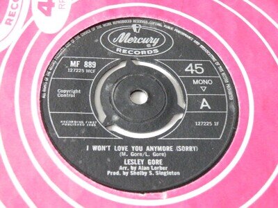 LESLEY GORE 'I WON'T LOVE YOU ANYMORE (SORRY)' 45 UK MERCURY 1965 SOUL