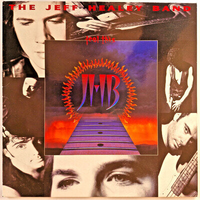 THE JEFF HEALEY BAND - FEEL THIS - 12” VINYL LP