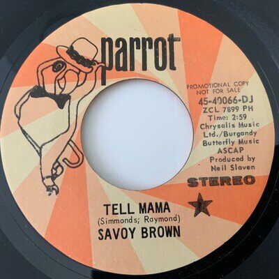 SAVOY BROWN - TELL MAMA - MONO AND STEREO VERSIONS. PARROT PROMO 40066. EX