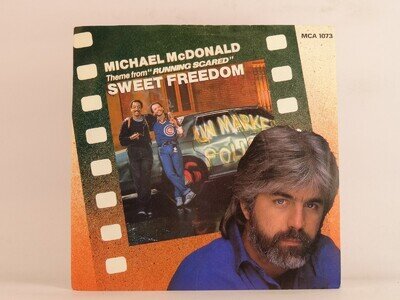 MICHAEL MCDONALD SWEET FREEDOM (THEME FROM "RUNNING SCARED") (104) 2 Track 7" Si