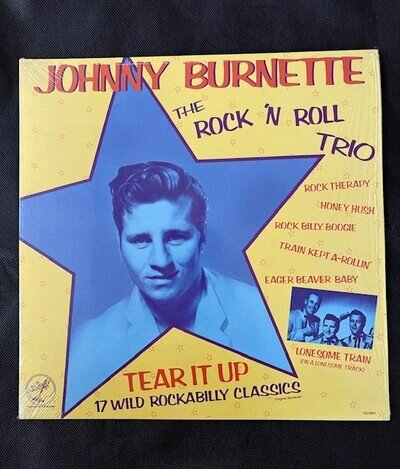 JOHNNY BURNETTE...THE ROCK N ROLL TRIO...TEAR IT UP...NR MINT + FACTORY SEALED