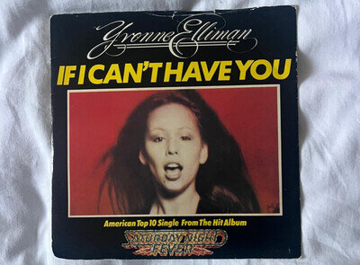 If I Can’t Have You by Yvonne Elliman 7" Vinyl Record, 1977.
