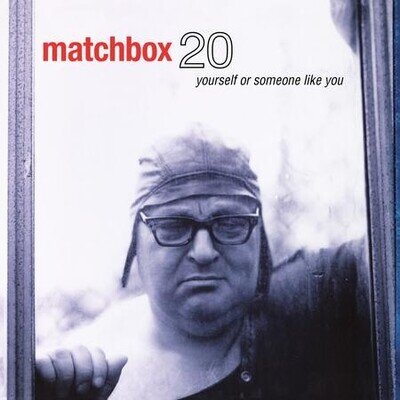 Matchbox Twenty - Yourself Or Someone Like You (180g 2LP 45RPM Analogue)
