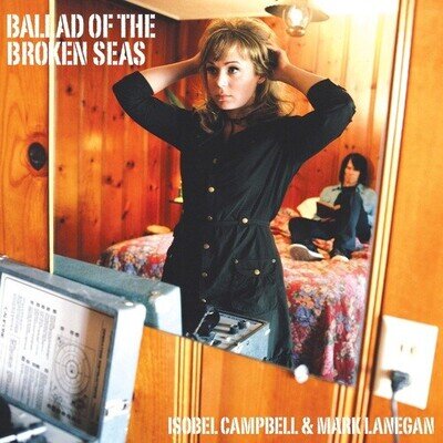 Isobel Campbell & Mark Lanegan : Ballad of the Broken Seas VINYL 12" Album