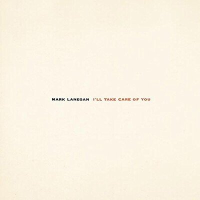 Mark Lanegan : I'll Take Care of You VINYL 12" Album (2017) ***NEW***