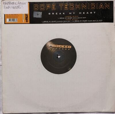 Dope Technician - Break My Heart - 1995 - Proceed Records - Dutch Import