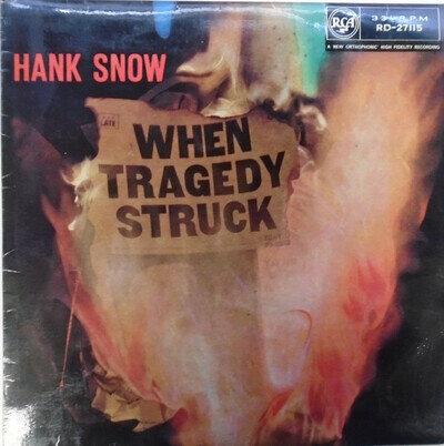 VINYL LP - When Tragedy Struck - Hank Snow - 1959 - RD - 27115
