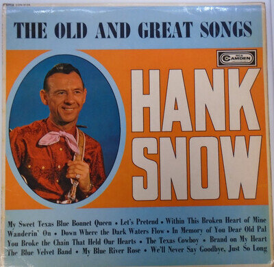 VINYL LP - The Old And Great Songs - Hank Snow - 1964 - CDN .5124
