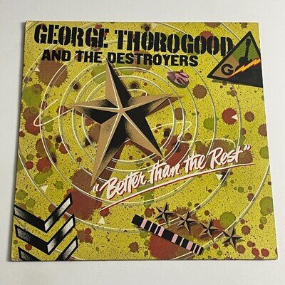 George Thorogood And The Destroyers - Better Than The Rest LP Record - EX/EX