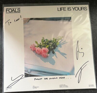 Foals - Life Is Yours 12” White Vinyl Signed Autographed With Song Lyrics