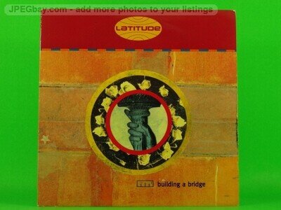 LATITUDE BUILDING A BRIDGE (1) (137) 7" NUDE