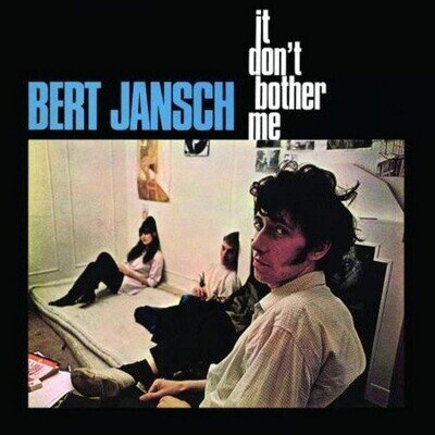 Bert Jansch It Don't Bother Me (Vinyl)