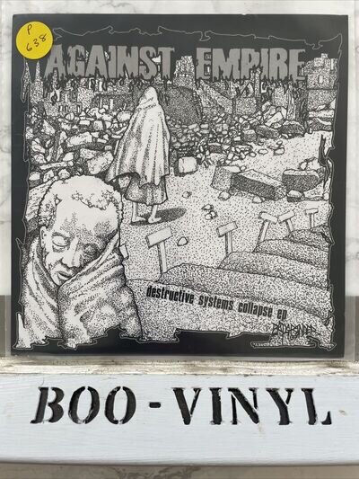 Against Empire - Destructive Systems Collapse EP 7” punk / crust vinyl record NM