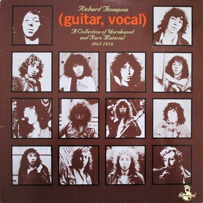 Richard Thompson - (Guitar, Vocal) A Collection Of Unreleased And