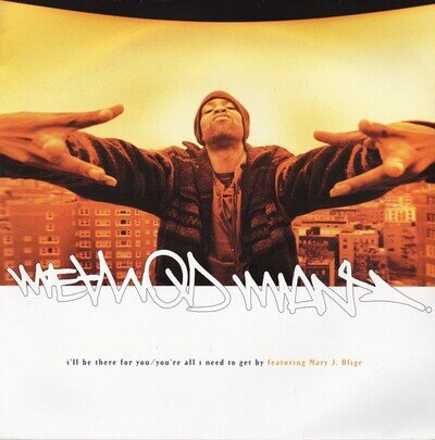 Method Man Featuring Mary J. Blige - I'll Be There For You / You're All I Nee...