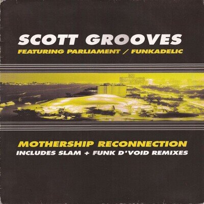 Scott Grooves Featuring Parliament / Funkadelic - Mothership Reconnection (12")