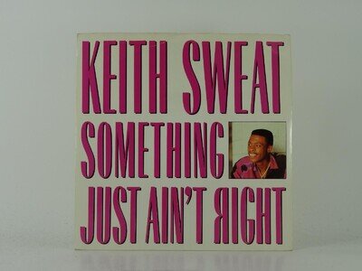 KEITH SWEAT SOMETHING JUST AIN'T RIGHT (8) 2 Track 7" Single including Picture S