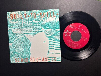 Built to Spill 7” Vinyl 45 RPM, SO AND SO SO AND SO, Alt Rock From Olympia, WA