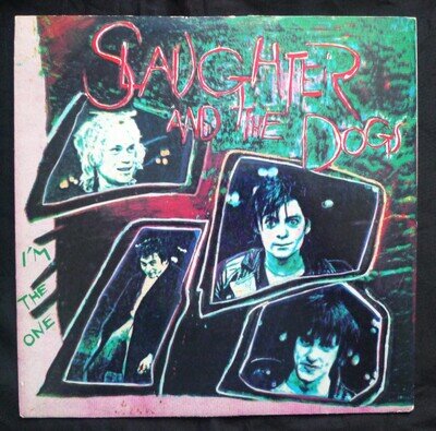 SLAUGHTER AND THE DOGS - I'M THE ONE - PUNK 7inch VINYL - NR.MINT - PLAY TESTED