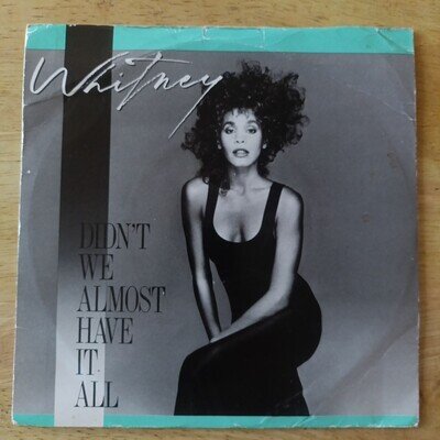 Whitney Houston: Didn't We Almost Have It All 7" Single RIS 31