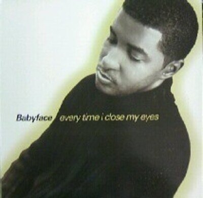 Babyface / Every Time I Close My Eyes Epc 664116 6 Lady Record