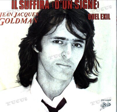 Jean Jacques Goldman - Il Suffira (D'un Signe) 7in (VG/VG) .*