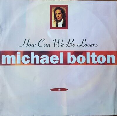 Michael Bolton - How Can We Be Lovers 12 Inch Vinyl Single (12 Inch Record)