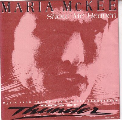 MARIA McKEE..SHOW ME HEAVEN..EXCELLENT..1990 EPIC POP 7"..656303