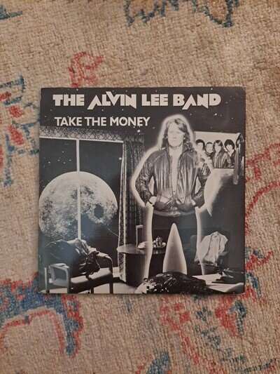 The Alvin Lee Band - Take The Money 7"