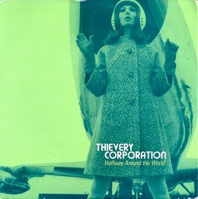 Thievery Corporation - Halfway Around The World (7", Single)