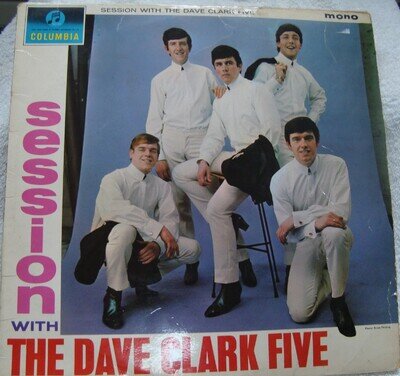 DAVE CLARK FIVE SESSION WITH THE DAVE CLARK FIVE VINYL LP Columbia 33SX 1598