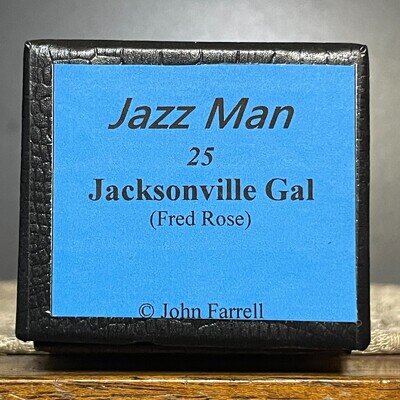 "JACSONVILLE GAL" - MINT Unplayed -JAZZMAN roll -John Farrell