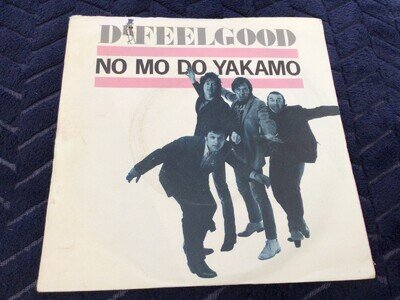 Dr Feelgood - No Mo Do Yakamo 7 inch vinyl single