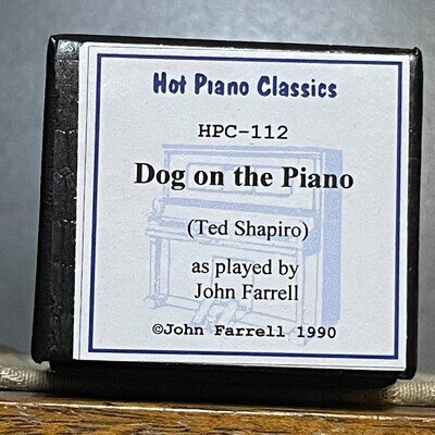 "DOG ON THE PIANO" - MINT Unplayed -HPC -John Farrell