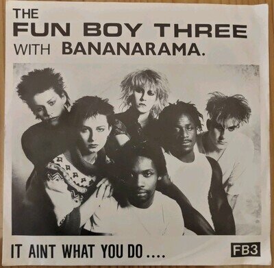 TESTED: Fun Boy Three & Bananarama, It Aint What You Do, VG+ 7" single, ps, 1982