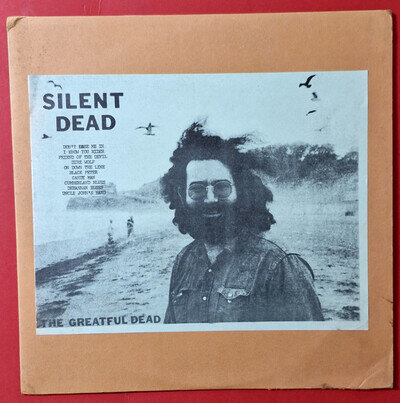 THE GRATEFUL DEAD / GREATFUL DEAD - SILENT DEAD - BOOTLEG VINYL LP - TMOQ 1970'S
