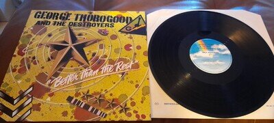 GEORGE THOROGOOD AND THE DESTROYERS, BETTER THAN THE REST VINYL ON MCA.