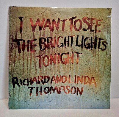 Richard & Linda Thompson - Bright Lights A1/B1 Press Vinyl Record Free UK Post