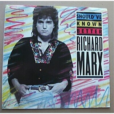 RICHARD MARX SHOULD'VE KNOWN BETTER 7" P/S USA